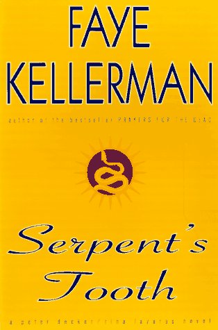 Serpent's Tooth: A Peter Decker/rina Lazarus Novel (Peter Decker & Rina Lazarus Novels) by Faye Kellerman