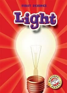 Light (Blastoff! Readers: First Science)