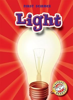 Light (Blastoff! Readers: First Science)
