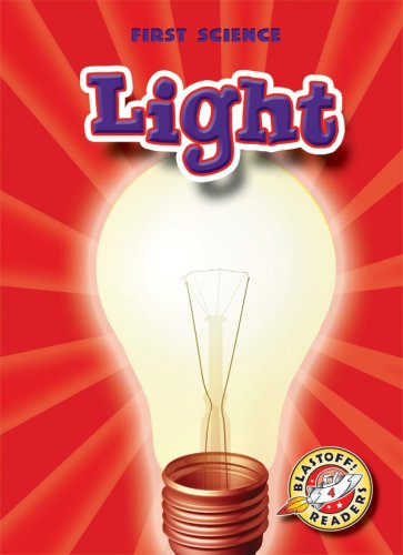 Light (Blastoff! Readers: First Science) by Mari Schuh