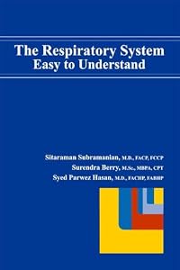 Respiratory System: Easy to Understand by Sitaraman Subramanian