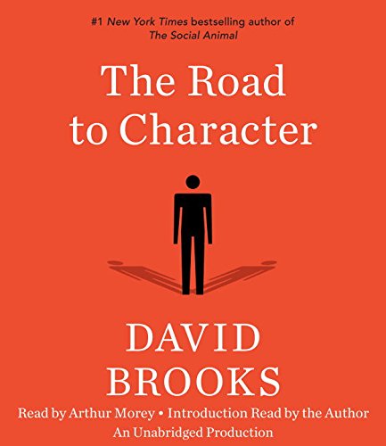 The Road to Character by David Brooks