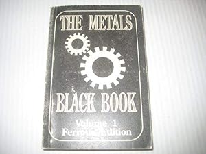 The Metals Black Book: Ferrous Edition: 001 by John E. Bringhas