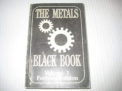 The Metals Black Book: Ferrous Edition: 001