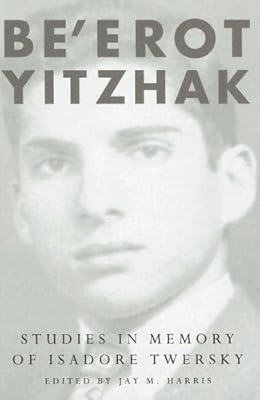 Be’erot Yitzhak: Studies in Memory of Isadore Twersky