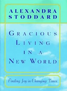 Gracious Living in a New World: How to Appreciate Each Day More