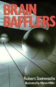 Brain Bafflers by Robert Steinwachs