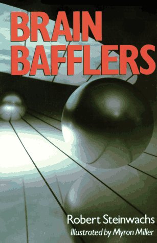 Brain Bafflers by Robert Steinwachs