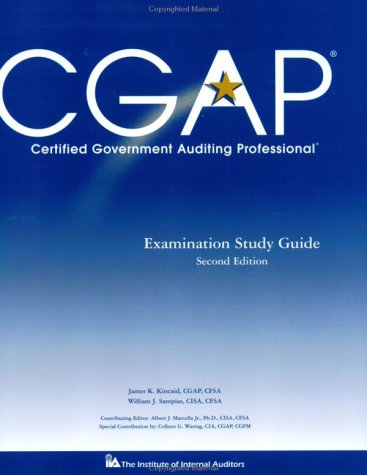 Certified Government Auditing Professional (CGAP) Examination Study Guide, 2nd Ed. by James K. Kincaid