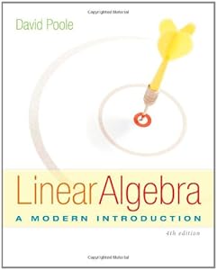 Linear Algebra: A Modern Introduction by David Poole
