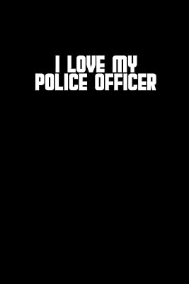 I love my police officer: 110 Game Sheets - 660 Tic-Tac-Toe Blank Games | Soft Cover Book for Kids | Traveling & Summer Vacations | 6 x 9 in | 15.24 x 22.86 cm | Single Player | Funny Great Gift