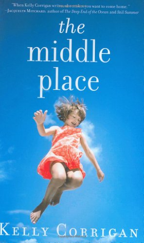 The Middle Place by Kelly Corrigan