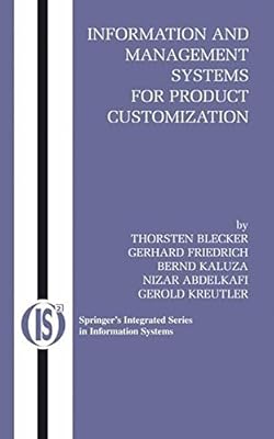 Information and Management Systems for Product Customization (Integrated Series in Information Systems Book 7)