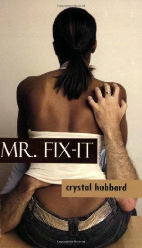 Mr. Fix-It (Indigo Love Spectrum) by Crystal Hubbard