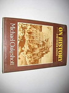On History and Other Essays by Michael Joseph Oakeshott
