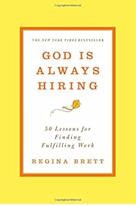 God Is Always Hiring: 50 Lessons for Finding Fulfilling Work