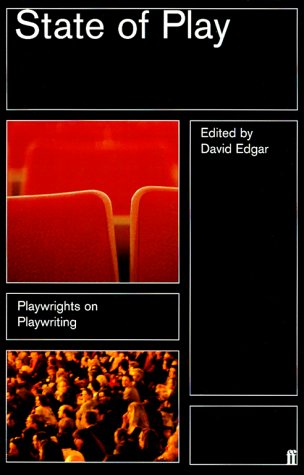 State of Play: Playwrights on Playwriting by David Edgar