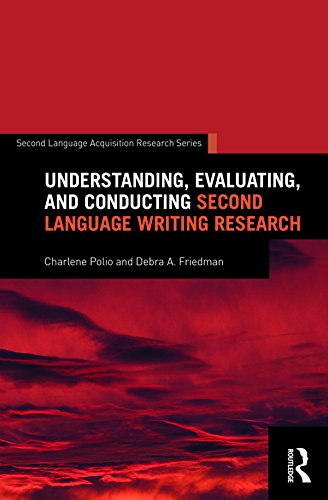 Understanding, Evaluating, and Conducting Second Language Writing Research (Second Language Acquisition Research Series) by Charlene Polio