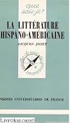 La Littérature hispano-américaine (Que sais-je)