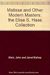 Matisse and other modern masters : the Elise S. Haas collection, San Francisco Museum of Modern Art