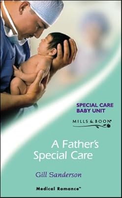 A Father's Special Care (Medical Romance)