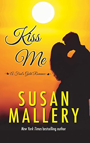 Kiss Me by Susan Mallery