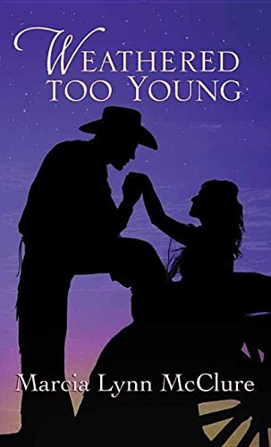 Weathered Too Young by Marcia Lynn Mcclure