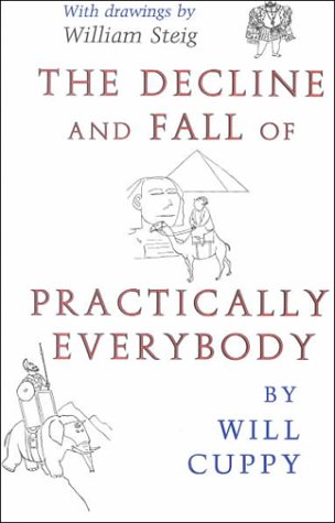 The Decline and Fall of Practically Everybody by Will Cuppy