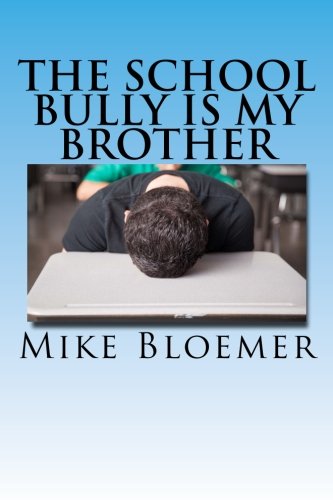The School Bully Is My Brother