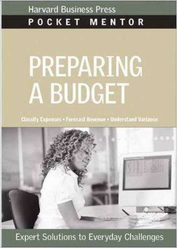 Preparing a Budget: Expert Solutions to Everyday Challenges (Pocket Mentor) by Harvard Business Review