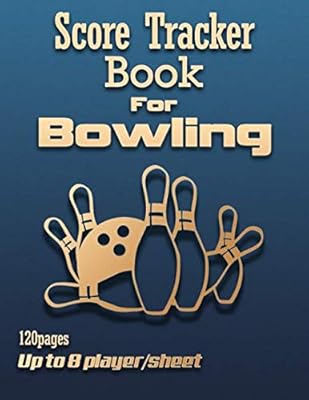 Score Tracker Book for Bowling: Up to 8 players with nicknames, 120 pages great gift for Bowlers
