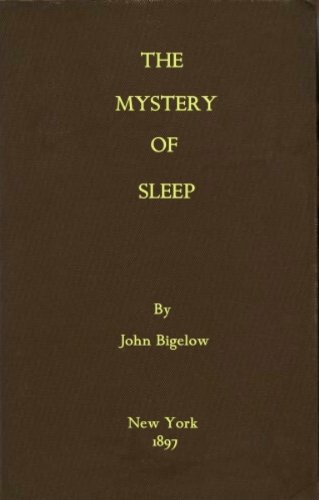 The Mystery Of Sleep by John Bigelow