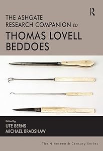 The Ashgate Research Companion to Thomas Lovell Beddoes (The Nineteenth Century Series) by Ute Berns