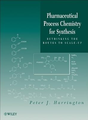 Pharmaceutical Process Chemistry for Synthesis: Rethinking the Routes to Scale-Up