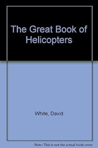 The Great Book of Helicopters