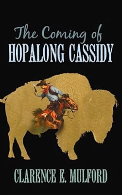 The Coming of Hopalong Cassidy (Center Point Western Complete (Large Print))