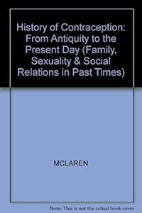 A History of Contraception: From Antiquity to the Present Day