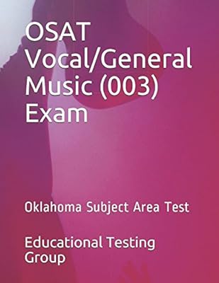 OSAT Vocal/General Music (003) Exam: Oklahoma Subject Area Test