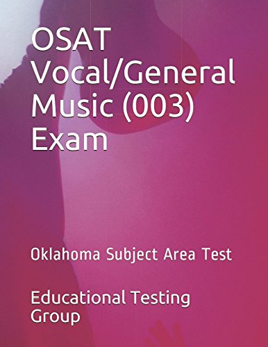 OSAT Vocal/General Music (003) Exam: Oklahoma Subject Area Test by Educational Testing Group