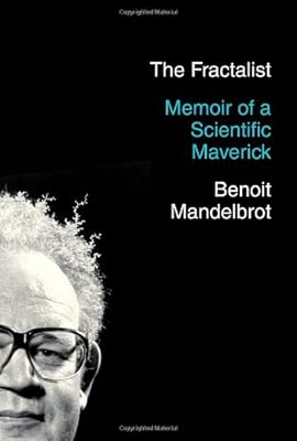 The Fractalist: Memoir of a Scientific Maverick