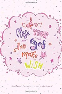 Close Your Eyes and Make a Wish by Felicia Starshine