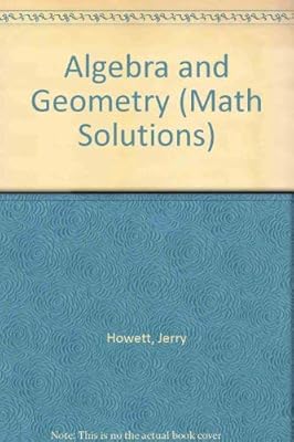 Algebra and Geometry (Math Solutions)