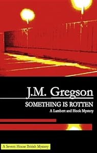 Something Is Rotten: A Lambert and Hook Mystery by J. M. Gregson