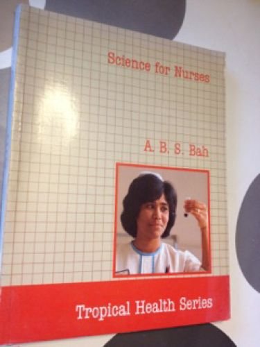 Science for Nurses (Tropical Health Series) by A.B. Bah