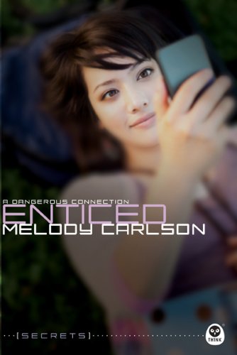 Enticed: A Dangerous Connection by Melody Carlson