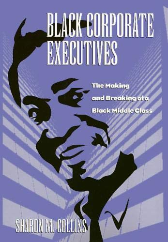 Black Corporate Executives (Labor And Social Change) by Sharon Collins