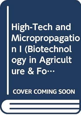 High-Tech and Micropropagation I (Biotechnology in Agriculture & Forestry)