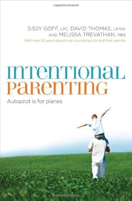 Intentional Parenting: Autopilot Is for Planes