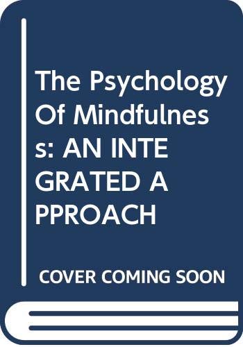 The Psychology Of Mindfulness: AN INTEGRATED APPROACH by Michael Eysenck