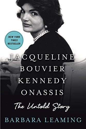 Jacqueline Bouvier Kennedy Onassis: The Untold Story by Barbara Leaming